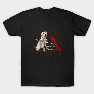 funny dog quotes | What’s Better Than Doggie Kisses! T-Shirt